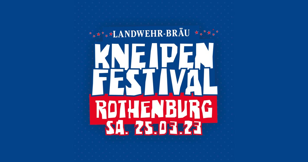 Landwehr Bräu Kneipenfestival Rothenburg ob der Tauber