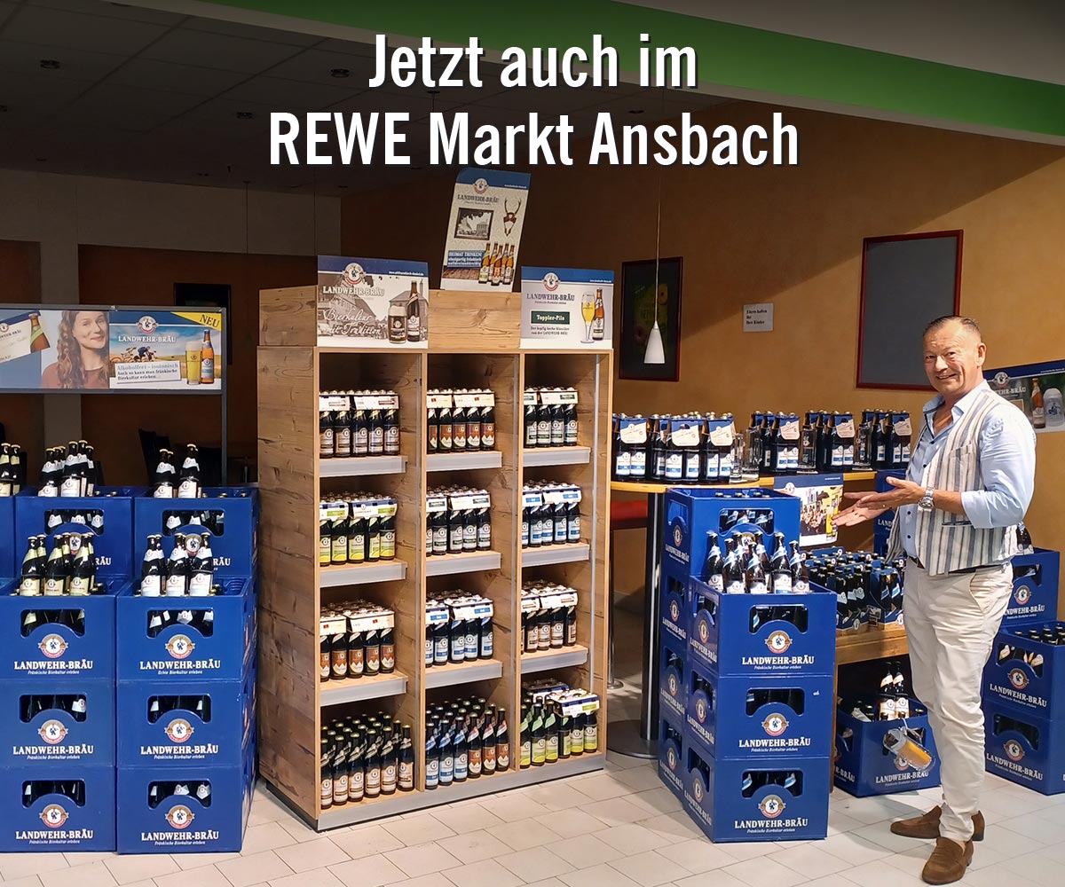 Landwehr-Bräu Bier jetzt auch im Rewe Markt Ansbach