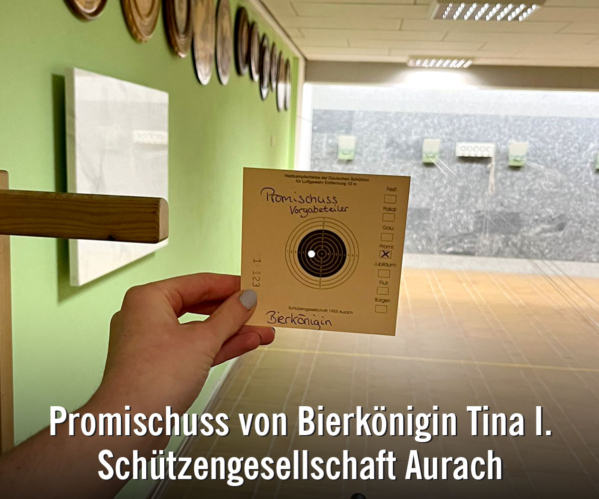 Kirchweihschießen Schützengesellschaft Aurach Schuss Bierkönigin Tina I.
