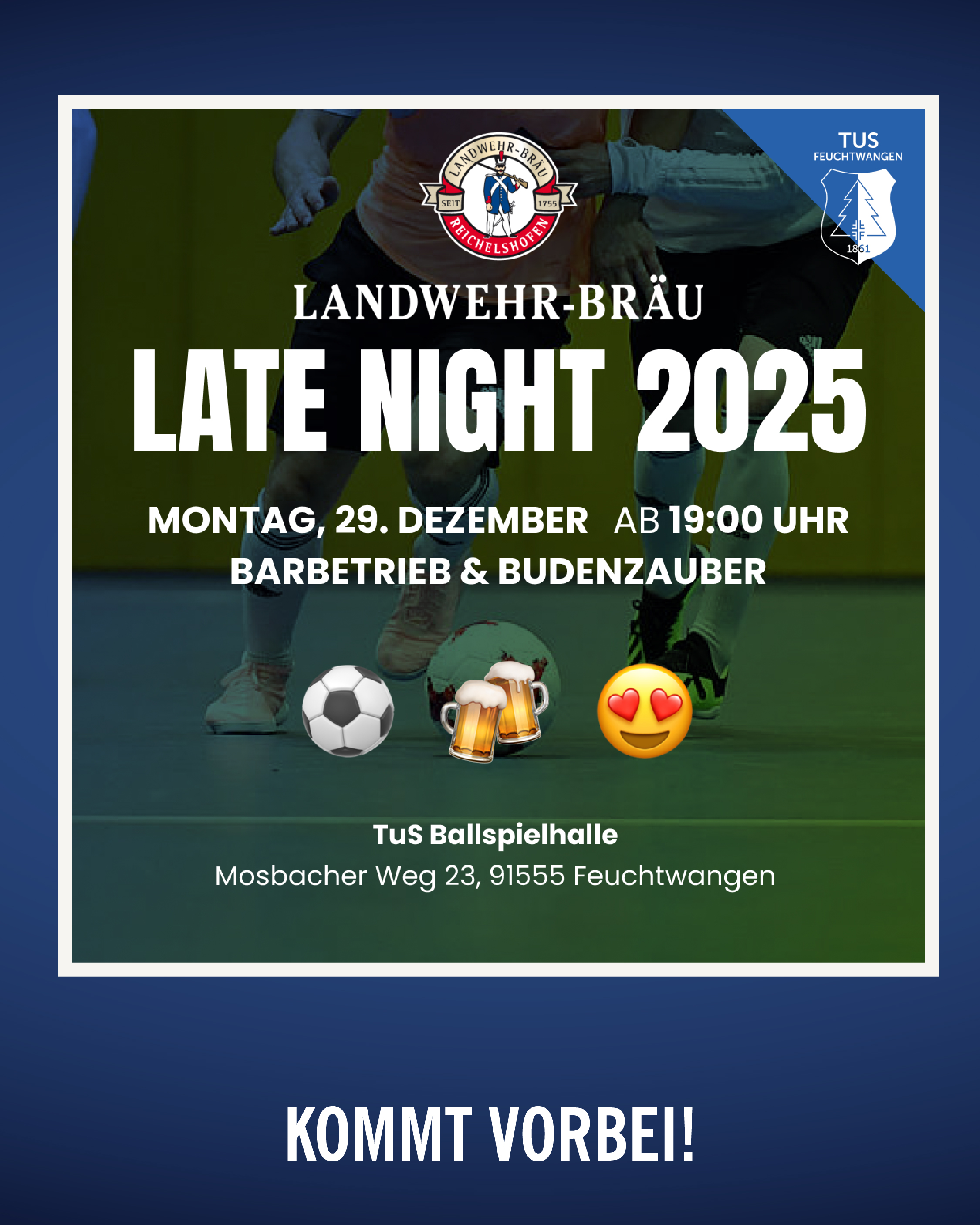 Fußball und Budenzauber in Feuchtwangen mit Landwehr Bräu